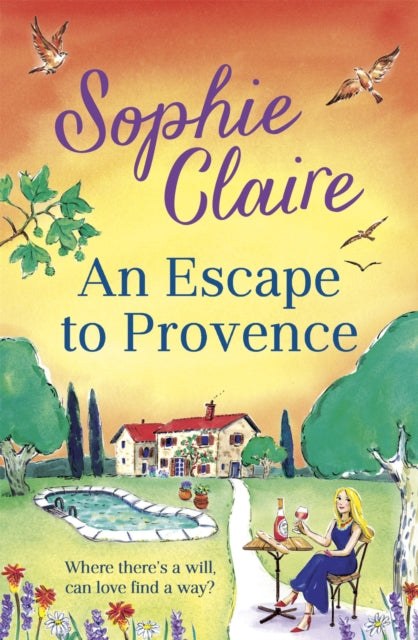 An Escape to Provence : A gorgeous and unforgettable new summer romance (ISBN: 9781529350067)